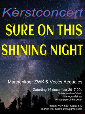 ANNA3 | Zaterdag 16 december 2017 | De Zingende Wandelkring - Voces Aequales | Sure on this shining night.html | 20 uur | Sint-Anna-ten-Drieënkerk | Antwerpen Linkeroever